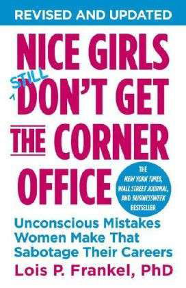 Cover for Frankel, Lois P., PhD · Nice Girls Don't Get The Corner Office: Unconscious Mistakes Women Make That Sabotage Their Careers (Lydbog (CD)) [Unabridged edition] (2014)