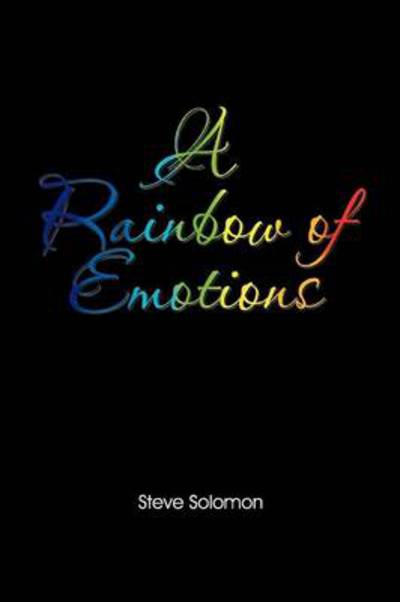 Cover for Steve Solomon · A Rainbow of Emotions (Paperback Book) (2012)