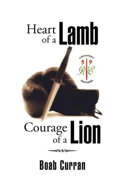Cover for Boab Curran · Heart of a Lamb Courage of a Lion (Hardcover Book) (2013)