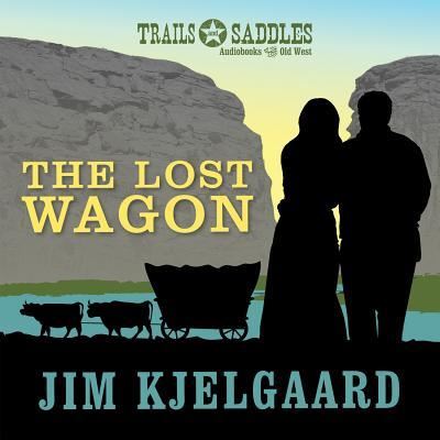 Cover for Jim Kjelgaard · The Lost Wagon (CD) (2014)