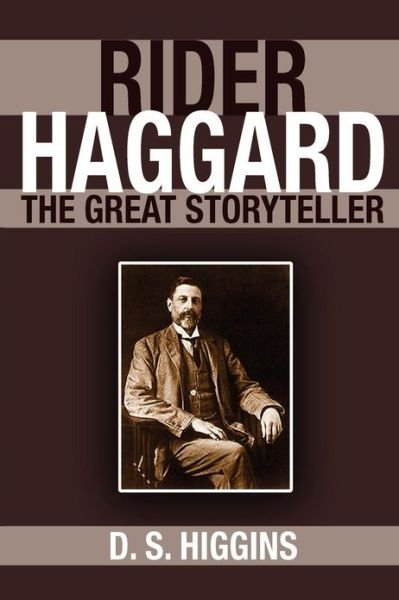 Cover for D S Higgins · Rider Haggard: the Great Storyteller (Paperback Bog) (2013)