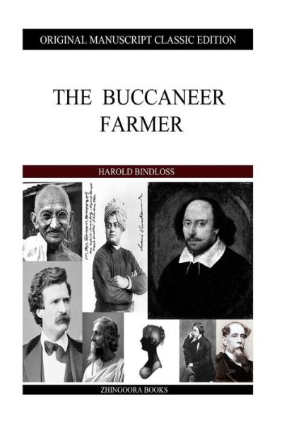 The Buccaneer Farmer - Harold Bindloss - Książki - Createspace - 9781484120385 - 15 kwietnia 2013