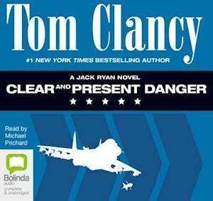 Cover for Tom Clancy · Clear and Present Danger - Jack Ryan (Hörbok (CD)) [Unabridged edition] (2014)