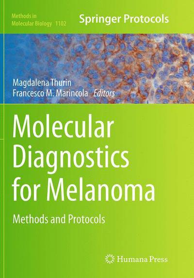 Molecular Diagnostics for Melanoma: Methods and Protocols - Methods in Molecular Biology - - Livros - Humana Press Inc. - 9781493960385 - 23 de agosto de 2016