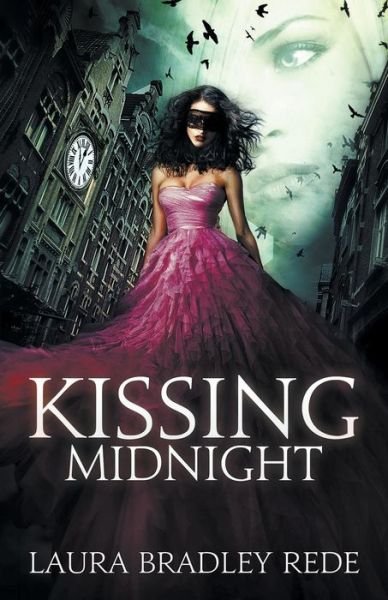 Cover for Laura Bradley Rede · Kissing Midnight (Pocketbok) (2013)