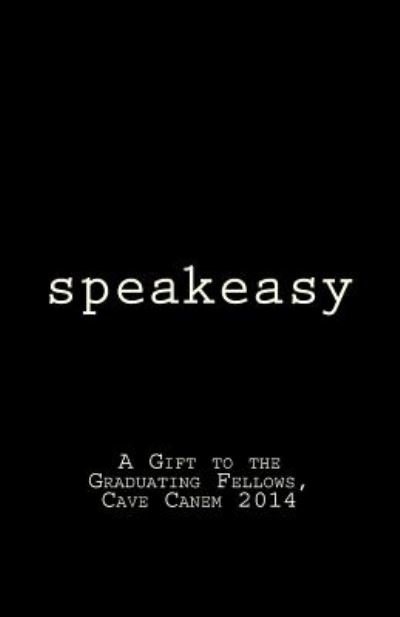Speakeasy - 3rd Years 2014 - Books - Createspace - 9781500273385 - June 27, 2014