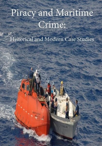 Cover for Naval War College · Piracy and Maritime Crime: Historical and Modern Case Studies (Paperback Bog) (2014)