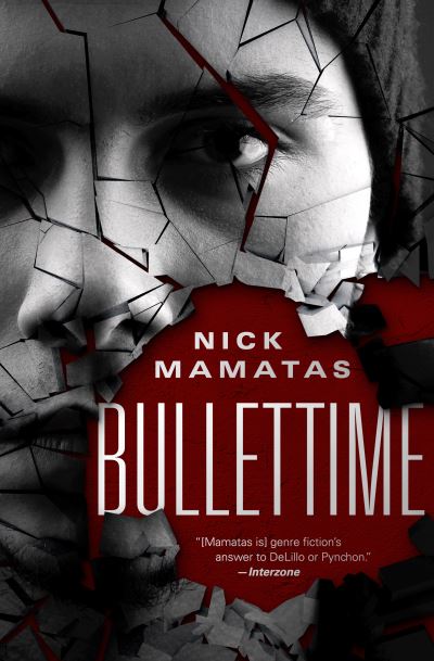 Cover for Nick Mamatas · Bullettime (Paperback Book) (2020)