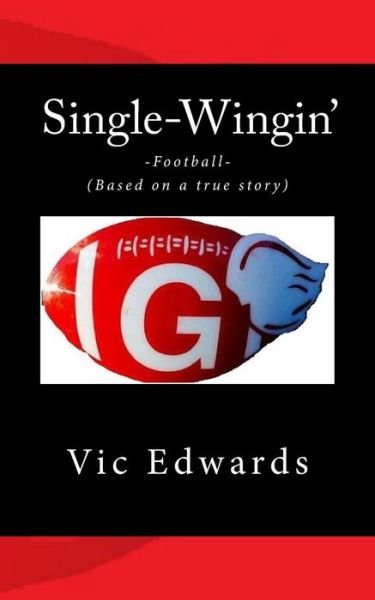 Cover for Vic Edwards · Singlewingin' (Paperback Bog) (2015)