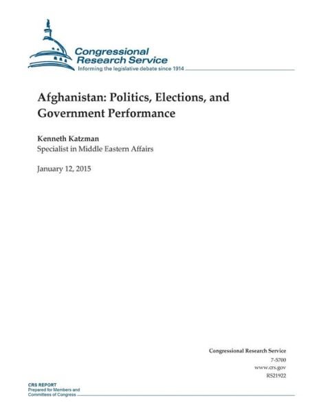 Cover for Congressional Research Service · Afghanistan: Politics, Elections, and Government Performance (Taschenbuch) (2015)