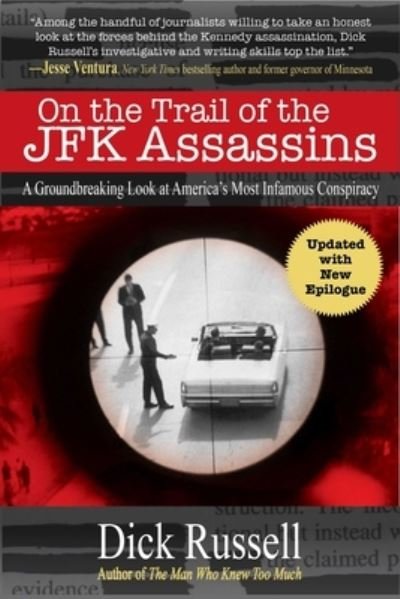 Cover for Dick Russell · On the Trail of the JFK Assassins (Book) (2023)