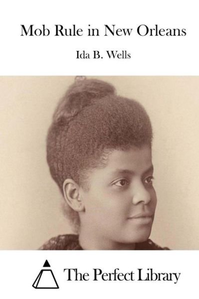 Cover for Ida B Wells · Mob Rule in New Orleans (Taschenbuch) (2015)