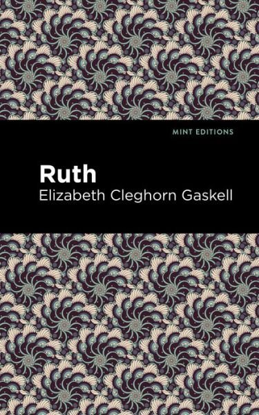 Cover for Elizabeth Cleghorn Gaskell · Ruth - Mint Editions (Paperback Bog) (2021)