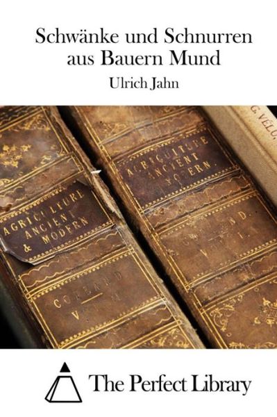 Cover for Ulrich Jahn · Schwanke Und Schnurren Aus Bauern Mund (Paperback Book) (2015)