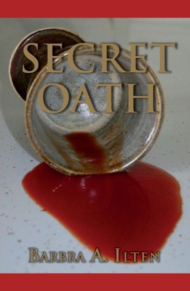 Cover for Barbra a Ilten · Secret Oath (Paperback Book) (2015)