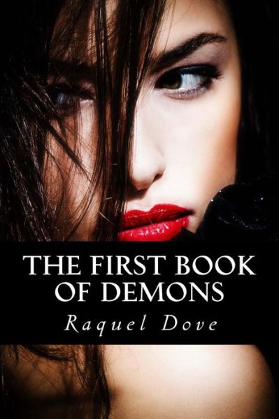 Cover for Raquel Dove · The First Book of Demons (Paperback Book) (2015)