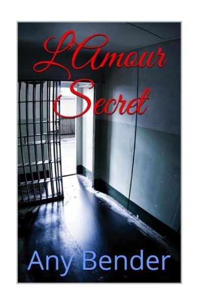 Cover for Any Bender · L'amour secret (Paperback Book) (2015)