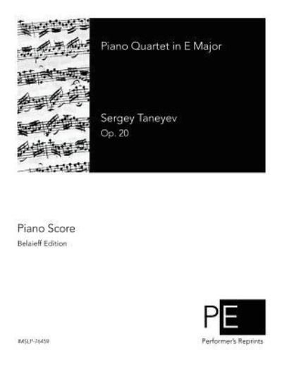 Cover for Sergey Taneyev · Piano Quartet in E Major (Paperback Bog) (2015)