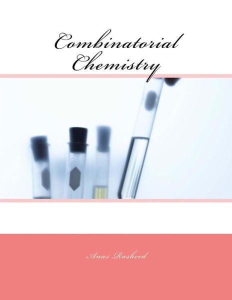 Cover for Anas Rasheed · Combinatorial Chemistry (Paperback Book) (2015)