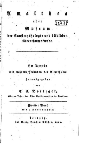 Cover for K a Bottiger · Amalthea, oder, Museum der Kunstmythologie und bildlichen Alterthumskunde (Paperback Bog) (2015)