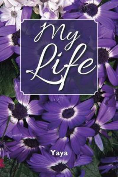 Cover for Yaya · My Life (Paperback Book) (2016)