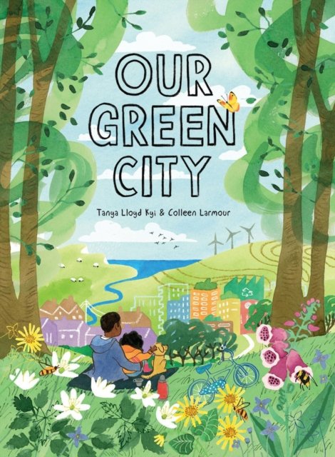 Cover for Tanya Lloyd Kyi · Our Green City (Innbunden bok) (2022)