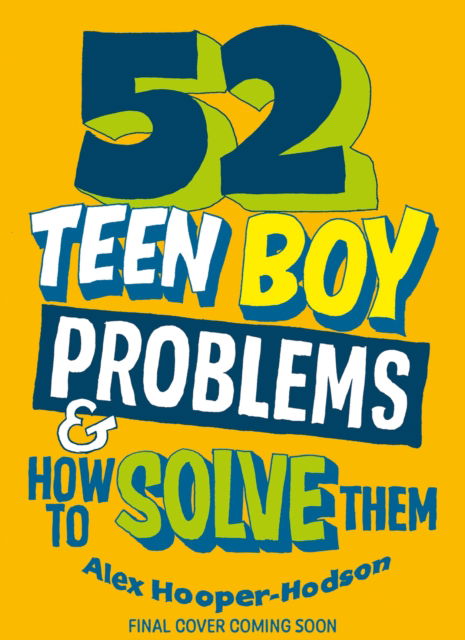 Cover for Alex Hooper-Hodson · Problem Solved: 52 Teen Boy Problems &amp; How To Solve Them - Problem Solved (Paperback Book) [Illustrated edition] (2023)