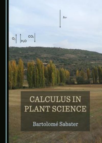 Cover for Bartolome Sabater · Calculus in Plant Science (Hardcover Book) (2018)