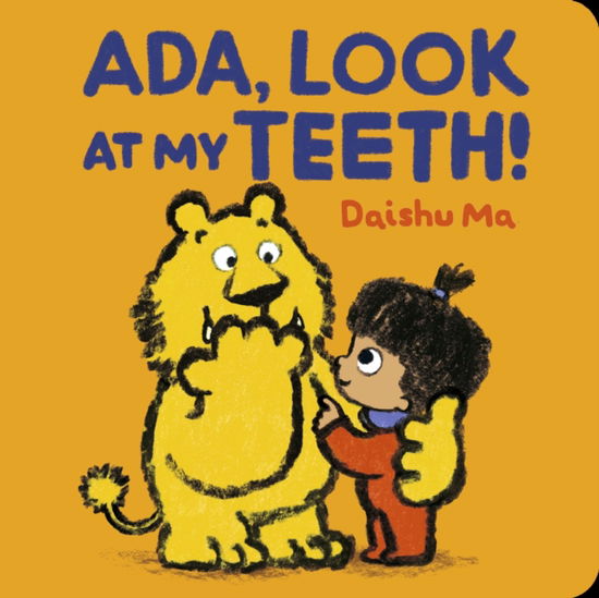 Cover for Daishu Ma · Ada, Look at My Teeth! - Ada's World of Fun (Board book) (2024)