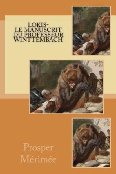Cover for Prosper Merimee · Lokis-Le manuscrit du professeur Winttembach (Taschenbuch) (2016)