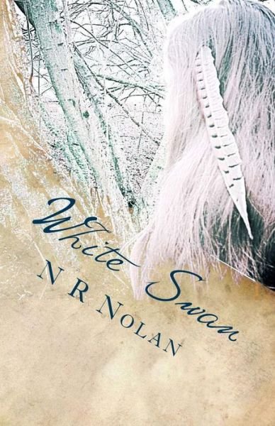 Cover for N R Nolan · White Swan The Shadow Trilogy (Taschenbuch) (2016)