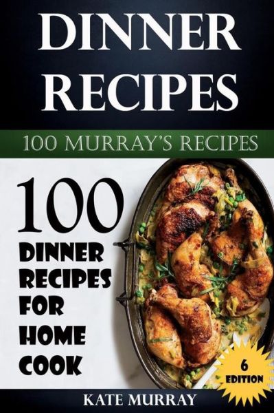 Cover for Kate Murray · Dinner Recipes (Paperback Book) (2016)