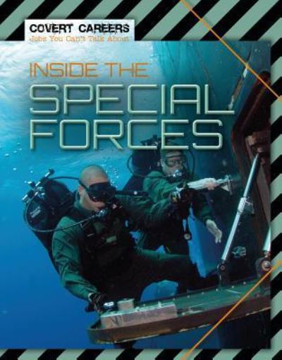 Inside the Special Forces - Louise A Spilsbury - Books - Lucent Press - 9781534566385 - January 15, 2019