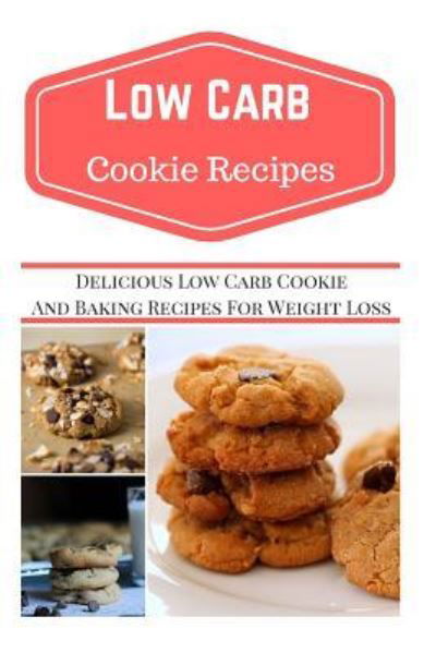 Cover for Jeremy Smith · Low Carb Cookie Recipes (Taschenbuch) (2016)