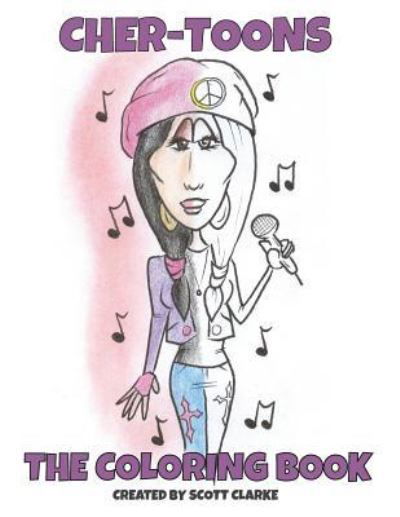 Cher-toons, Coloring Book - Scott Clarke - Książki - Createspace Independent Publishing Platf - 9781537271385 - 26 sierpnia 2016