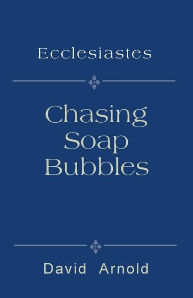 Cover for David R Arnold · Chasing Soap Bubbles (Paperback Book) (2016)