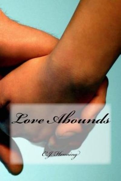 Cover for C J Henning · Love Abounds (Paperback Book) (2016)