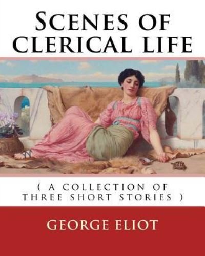 Cover for George Eliot · Scenes of clerical life. By (Paperback Book) (2017)