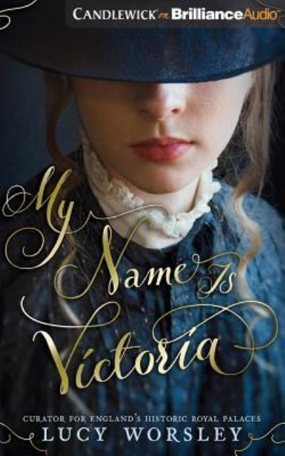 Cover for Lucy Worsley · My Name Is Victoria (CD) (2018)