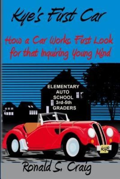 Cover for Ronald S Craig · Kye's First Car (Paperback Bog) (2017)