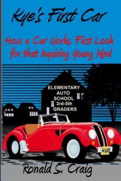 Cover for Ronald S Craig · Kye's First Car (Paperback Book) (2017)