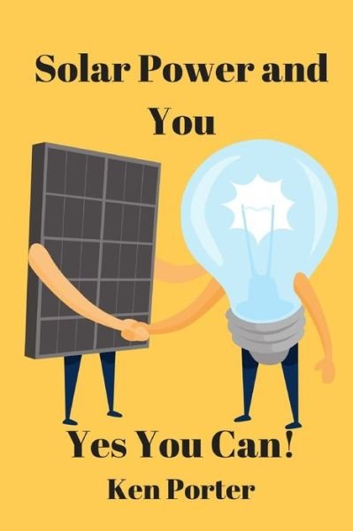 Cover for K W Porter · Solar Power and You (Paperback Book) (2017)