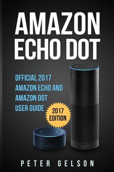 Peter Gelson · Amazon Echo Dot (Taschenbuch) (2017)