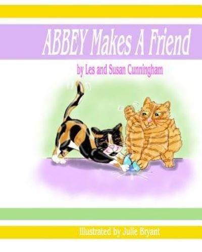 Cover for Les and Susan Cunningham · ABBEY Makes A Friend (Pocketbok) (2017)