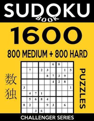 Sudoku Book 1,600 Puzzles, 800 Medium and 800 Hard - Sudoku Book - Books - CreateSpace Independent Publishing Platf - 9781546743385 - May 17, 2017