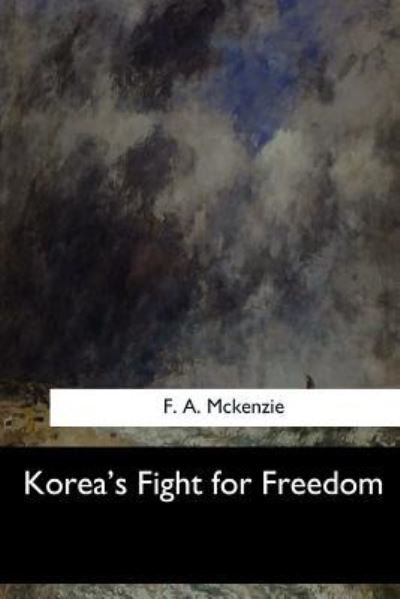 Cover for F A McKenzie · Korea's Fight for Freedom (Pocketbok) (2017)