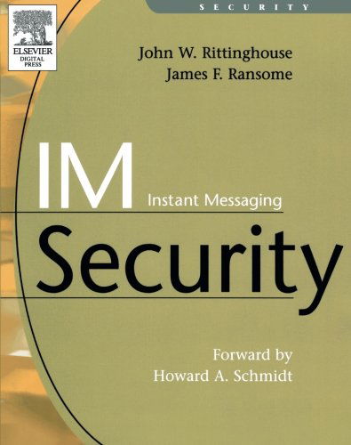 Cover for Rittinghouse, PhD, CISM, John (SVP, Professional Security Services at SecureInfo Corporation in San Antonio, TX) · IM Instant Messaging Security (Paperback Book) (2005)