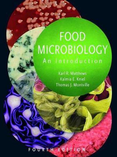 Cover for Matthews, Karl R. (Department of Food Science, Rutgers University, New Brunswick, NJ) · Food Microbiology: An Introduction - ASM Books (Hardcover Book) (2017)