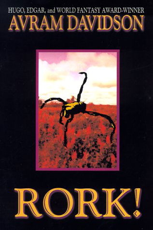 Rork! (Wildside Discovery) - Avram Davidson - Kirjat - Borgo Press - 9781587151385 - lauantai 1. huhtikuuta 2000