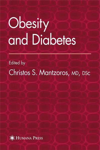 Cover for Christos S Mantzoros · Obesity and Diabetes - Contemporary Diabetes (Hardcover Book) [2006 edition] (2006)